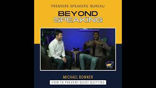 Michael Bonner - How to Prevent Quiet Quitting