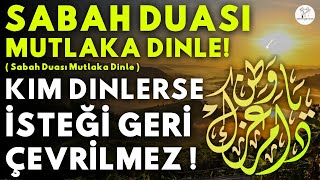 SABAH DUASI MUTLAKA DINLE! Kim Bu Duayı Dinlerse EVİNİN BEREKETİ ARTAR, SIKINTISI BİTER, ZENGİN OLUR