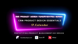 CRM Product Essentials | Prototyping & Product Management & UX: 17.Calendar