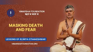 Masking death & fear –  Ācārya dr Sthaneshwar Timalsina