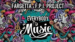 Fargetta & FPI Project - Everybody Music