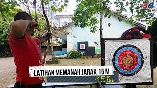 Latihan Memanah Jarak 15 m