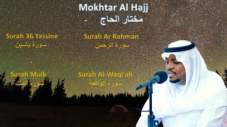 Quran surah Yassine, Ar Rahman, AL Waqi'ah, Mulk Mokhtar Al Hajj -