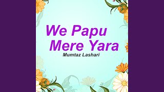 We Papu Mere Yara