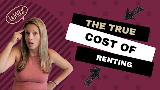 The True Cost of Renting