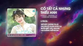 Có Tất Cả Nhưng Thiếu Anh ft. Hoa Nở Không Màu - Minh Hiếu Remix | Hot TikTok 2024 - Audio Lyrics