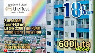 THE NEST DIPURI APARTMENT FOR SALE LT 18 2BEDROOM LUAS 44,8 HADAP UTARA VIEW POOL