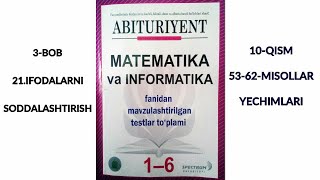 21.IFODALARNI SODDALASHTIRISH 53-62-MISOLLAR YECHIMLARI