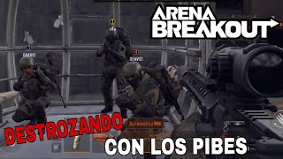 😈DESTROZANDO En Cresta Norte Con Los PIBES 👥 || Arena Breakout (Gameplay Español)