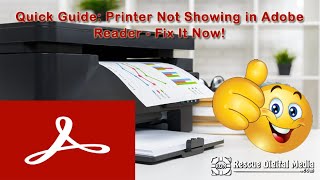 Quick Guide: Printer Not Showing in Adobe Reader - Fix It Now! | Rescue Digital Media