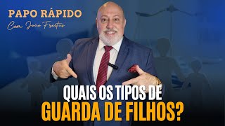 Quais os tipos de guarda de filho? | Papo Rápido com João Freitas