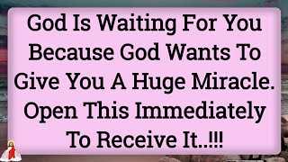 💌God Is Waiting To Give You A Huge Miracle Today...✝️God Blessings Message | God's Message N