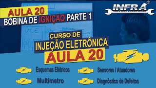 BOBINA DE IGNIÇÃO PARTE 1 -  AULA 20 - CURSO DE INJEÇÃO ELETRÔNICA