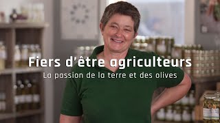 Fiers d'être agriculteurs - La passion de la terre et des olives