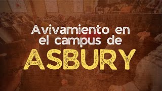 El avivamiento en la Universidad de Asbury y el silencio de algunos pentecostales