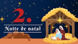 2. Noite de Natal - Cantata “Um Natal inesquecível”