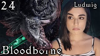 I Overestimated Ludwig the Accursed | Bloodborne | EP 24