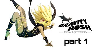 Gravity Rush™ Remastered platinum walkthrough part 1