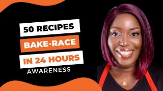 My Bake-Race Event Awareness || Support My Dreams || 50Recipesin24hours