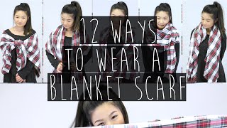 12 Ways - How to Wear a Blanket Scarf | Eva Chung