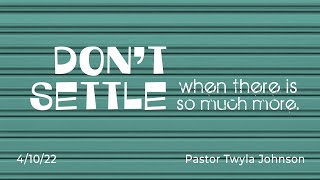 Don't Settle When There is So Much More!