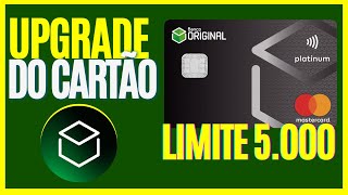 BANCO ORIGINAL ME LIBEROU AUMENTO DE LIMITE E SOLICITEI O CARTÃO PLATINUM COM 1% DE CASHBACK