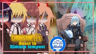 Chainsaw man react to Rimuru tempest || Watch in 2x || React to Rimuru || Gacha reaction || React to