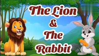 The Lion And The Rabbit | Moral Story | Moral Story In English