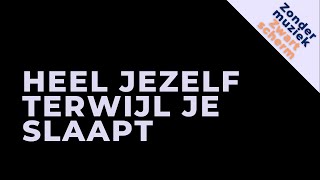 Heel jezelf terwijl je slaapt | Diepe slaapmeditatie met visualisatie | Zonder muziek | Zwart scherm