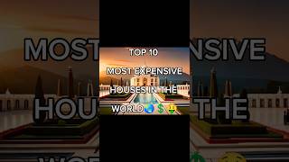 TOP 10 MOST EXPENSIVE HOUSES IN THE WORLD🤑💲🌏#trending#reel#explore#viralvideo#trendingshorts #world