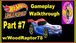 Hot Wheels Unleashed - Part 7 w/WoodRaptor78 (Gameplay Walkthrough)