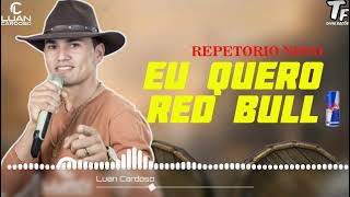 Luan Cardoso - Eu quero Red Bull (Repertório novo)