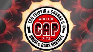 Breakin Science present Ego Trippin & Shabba D - Who The Cap Fits Mixtape