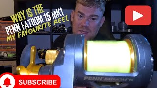 WHY IS THE PENN FATHOM 15 MK1 MY FAVOURITE REEL | SEA FISHING UK 🇬🇧 | THE SEA FISHING SHOW