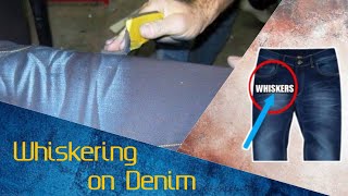 whisker on Denim Pant || Denim Dry Process || Hand Whiskering