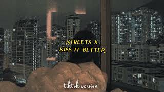 streets x kiss it better [ speedup ] 🪐