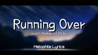 Justin Bieber, Lil Dicky- Running Over (Lyrics)