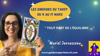 La Guidance du Tarot du 11 au 17 mars  ❤️