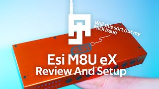 Is this my MIDI solution? Esi M8U eX MIDI Interface Review and Setup