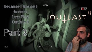 Outlast II LP part 3 - Can't we all just be friends