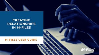 Creating Relationships between Objects in M-Files | Intelligent Information Management System