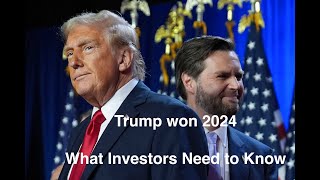 Trump Won 2024 - How to invest