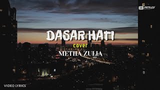 DASAR HATI - UNGU (COVER) METHA ZULIA | VIDEO LYRICS