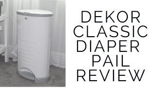 Dekor Classic Hands-Free Diaper Pail Review