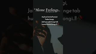 Alone Feelings.. #feelings #story #alonestatus #aloneboy #moodoff