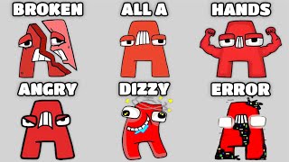 Alphabet lore but Everyone is ALL Different Versions (Broken, Error, Angry, All A, Hands, Dizzy)