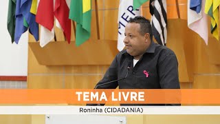 Tema Livre - RONINHA (CIDADANIA) 21/11/2024