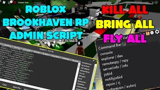 Roblox Brookhaven RP ADMIN SCRIPT/HACK | SERVERSIDED Admin Script|Kill All |Bring All|Fly All | [OP]