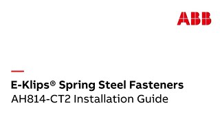 E-Klips® Spring Steel Fasteners: AH814-CT2 Installation Guide