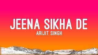 Jeena Sikha De | Lyrics | Srikanth | Arijit Singh | Ved Sharma | Music Suno